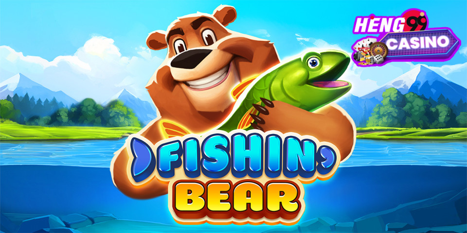 เกมสล็อต Fishin Bear-"slot"