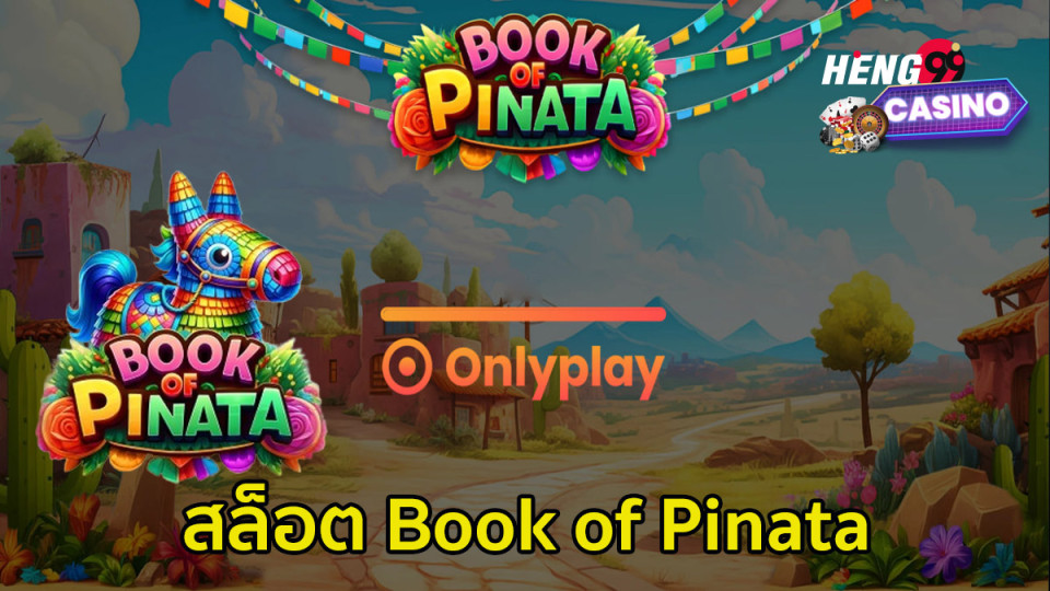 สล็อต Book of Pinata-"Book of Pinata slots"